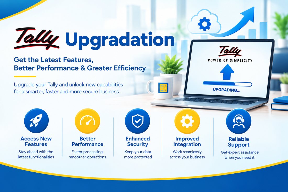 Tally Upgradation &mdash; latest features, better performance and greater efficiency